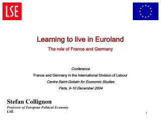 Learning to live in Euroland The role of France and Germany Conference