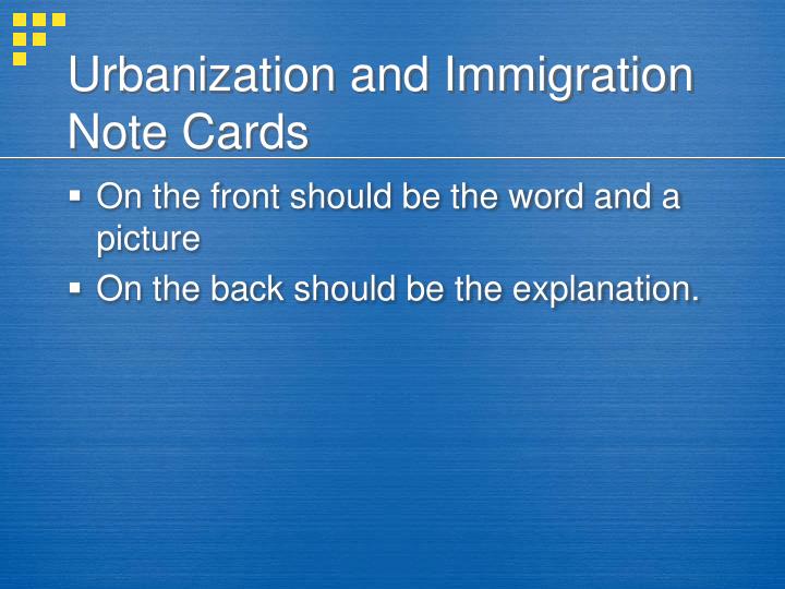 urbanization and immigration note cards