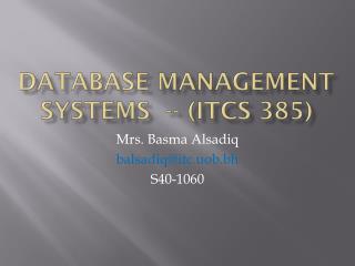 DATABASE MANAGEMENT SYSTEMS -- (ITCS 385)
