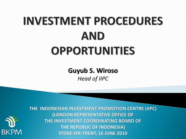investment procedures and opportunities
