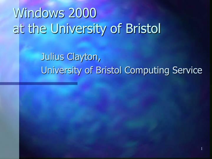 windows 2000 at the university of bristol