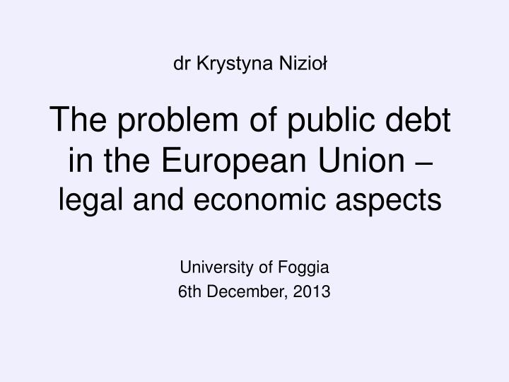 dr krystyna nizio the problem of public debt in the european union legal and economic aspects