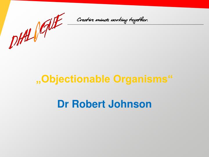 objectionable organisms dr robert johnson