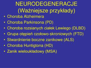 neurodegeneracje wa niejsze przyk ady