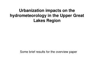 Urbanization impacts on the hydrometeorology in the Upper Great Lakes Region