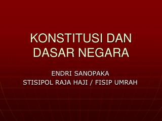konstitusi dan dasar negara