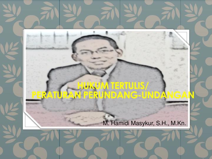 hukum tertulis peraturan perundang undangan