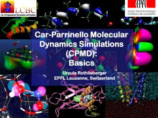 Car-Parrinello Molecular Dynamics Simulations (CPMD): Basics