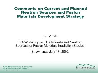 Comments on Current and Planned Neutron Sources and Fusion Materials Development Strategy
