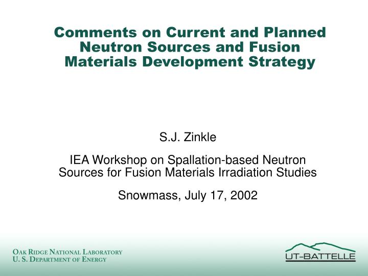 comments on current and planned neutron sources and fusion materials development strategy