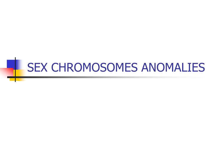 sex chromosomes anomalies