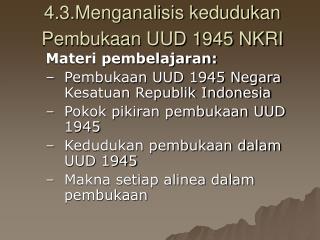 4 3 menganalisis kedudukan p embukaan uud 1945 nkri