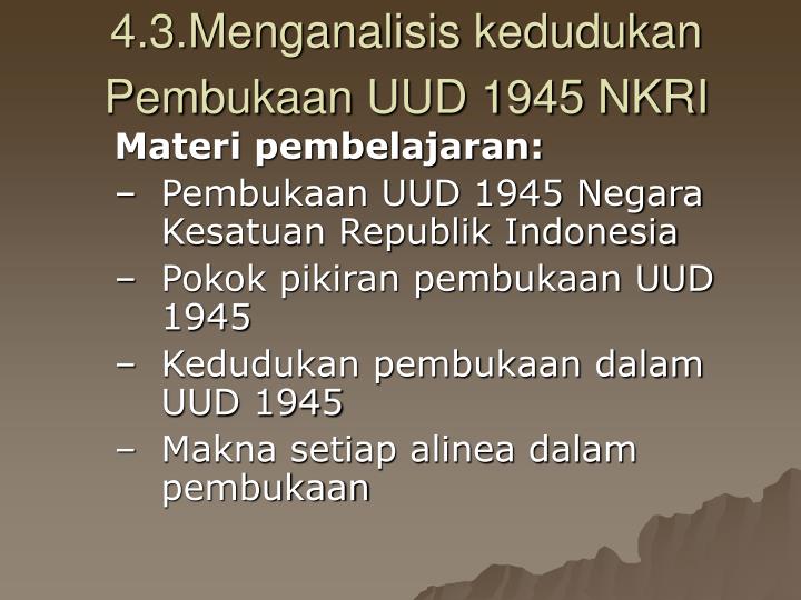 4 3 menganalisis kedudukan p embukaan uud 1945 nkri