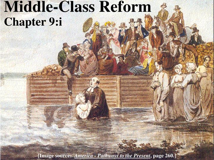 middle class reform chapter 9 i