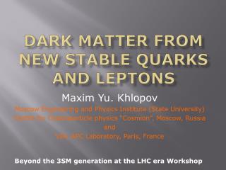Dark matter from new stable quarks and leptons