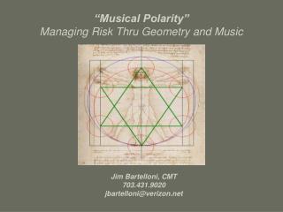 musical polarity managing risk thru geometry and music