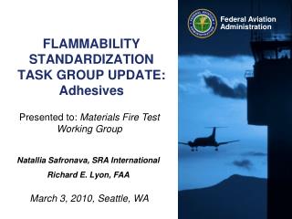 FLAMMABILITY STANDARDIZATION TASK GROUP UPDATE: Adhesives