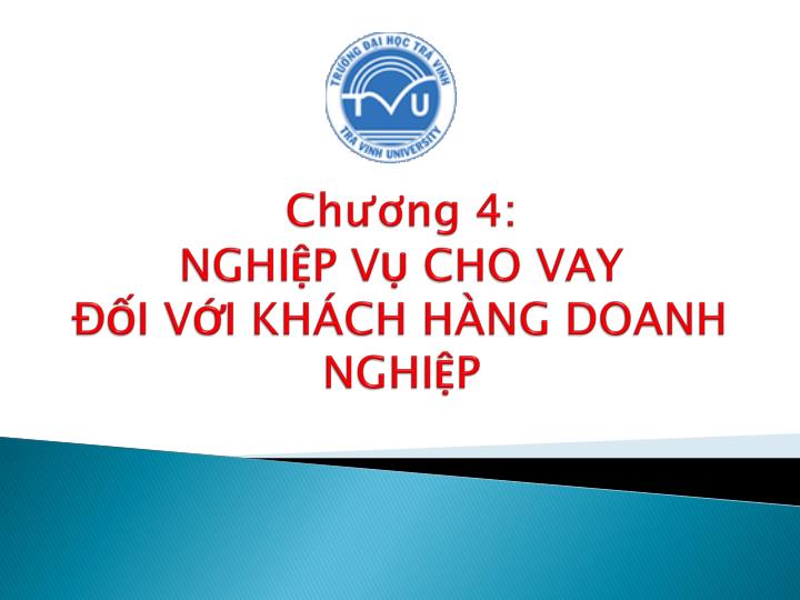 ch ng 4 nghi p v cho vay i v i kh ch h ng doanh nghi p