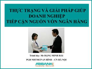 th c tr ng v gi i ph p gi p doanh nghi p ti p c n ngu n v n ng n h ng
