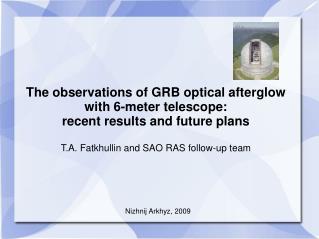 The observations of GRB optical afterglow with 6-meter telescope: