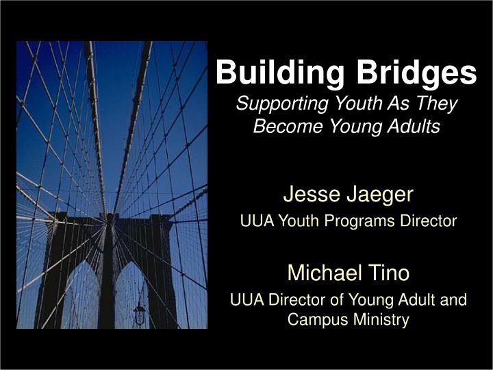 building bridges supporting youth as they become young adults