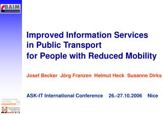 Improved Information Services in Public Transport for People with Reduced Mobility