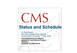 Status and Schedule