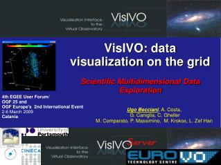 VisIVO: data visualization on the grid Scientific Multidimensional Data Exploration