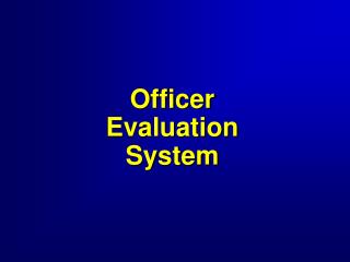 Officer Evaluation System