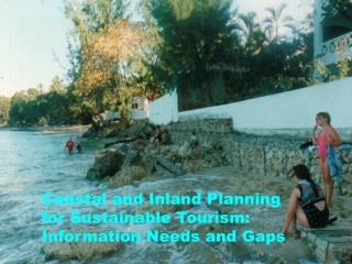 Coastal and Inland Planning for Sustainable Tourism: Information Needs and Gaps
