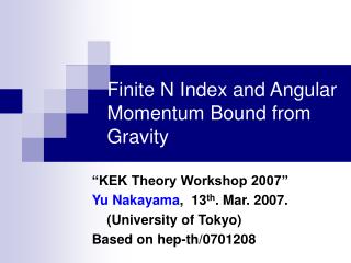 Finite N Index and Angular Momentum Bound from Gravity