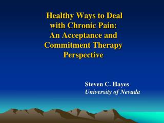 Healthy Ways to Deal with Chronic Pain: An Acceptance and Commitment Therapy Perspective