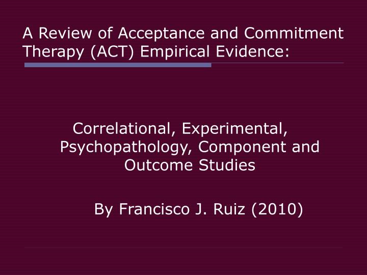 a review of acceptance and commitment therapy act empirical evidence