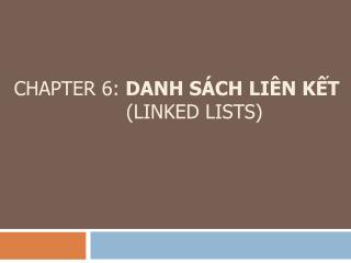 chapter 6 danh s ch li n k t linked lists