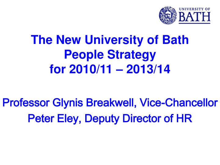 the new university of bath people strategy for 2010 11 2013 14