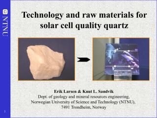 Technology and raw materials for solar cell quality quartz