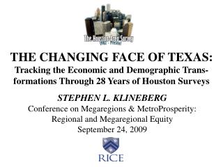 THE CHANGING FACE OF TEXAS: Tracking the Economic and Demographic Trans-