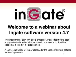 Welcome to a webinar about Ingate software version 4.7