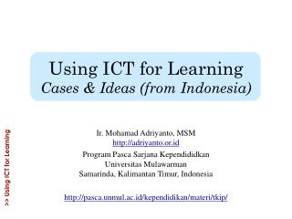 Using ICT for Learning Cases &amp; Ideas (from Indonesia)