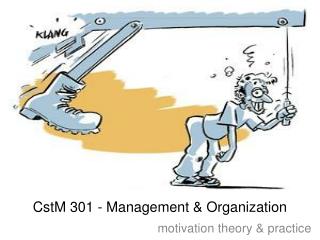 CstM 301 - Management &amp; Organization
