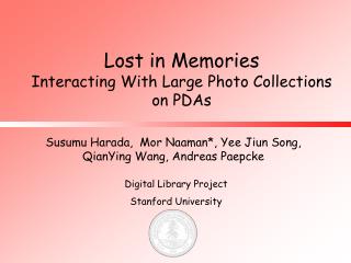 Lost in Memories Interacting With Large Photo Collections on PDAs