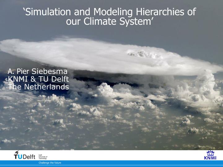 simulation and modeling hierarchies of our climate system