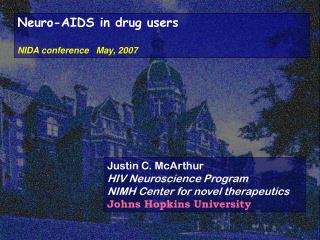 Neuro-AIDS in drug users NIDA conference May, 2007