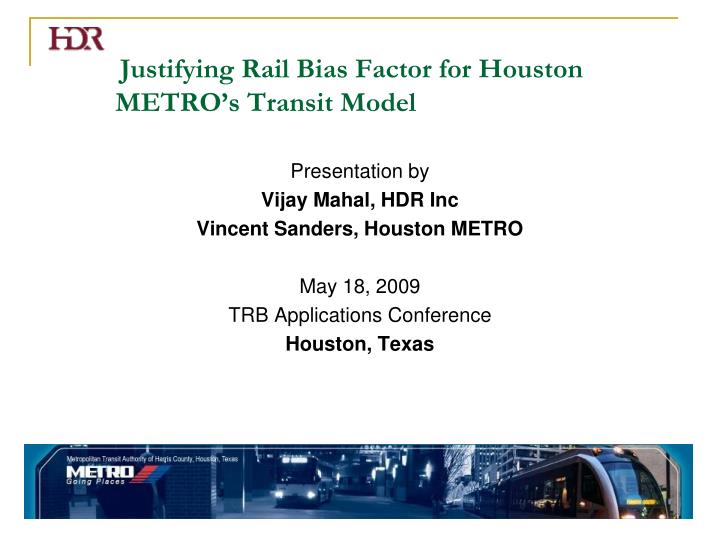 justifying rail bias factor for houston metro s transit model