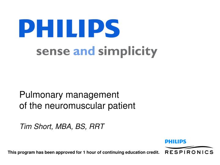 pulmonary management of the neuromuscular patient tim short mba bs rrt