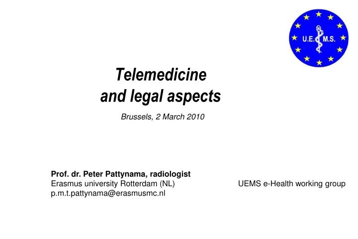 telemedicine and legal aspects brussels 2 march 2010