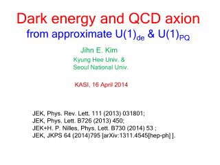 Dark energy and QCD axion from approximate U(1) de &amp; U(1) PQ