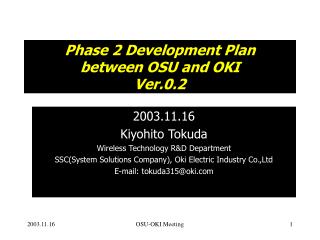 Phase 2 Development Plan between OSU and OKI Ver.0.2