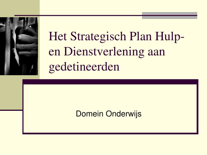 het strategisch plan hulp en dienstverlening aan gedetineerden