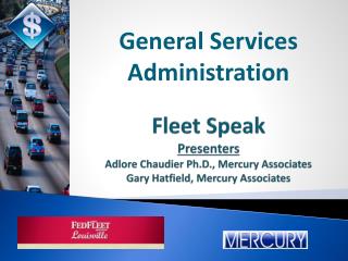 Fleet Speak Presenters Adlore Chaudier Ph.D., Mercury Associates Gary Hatfield, Mercury Associates